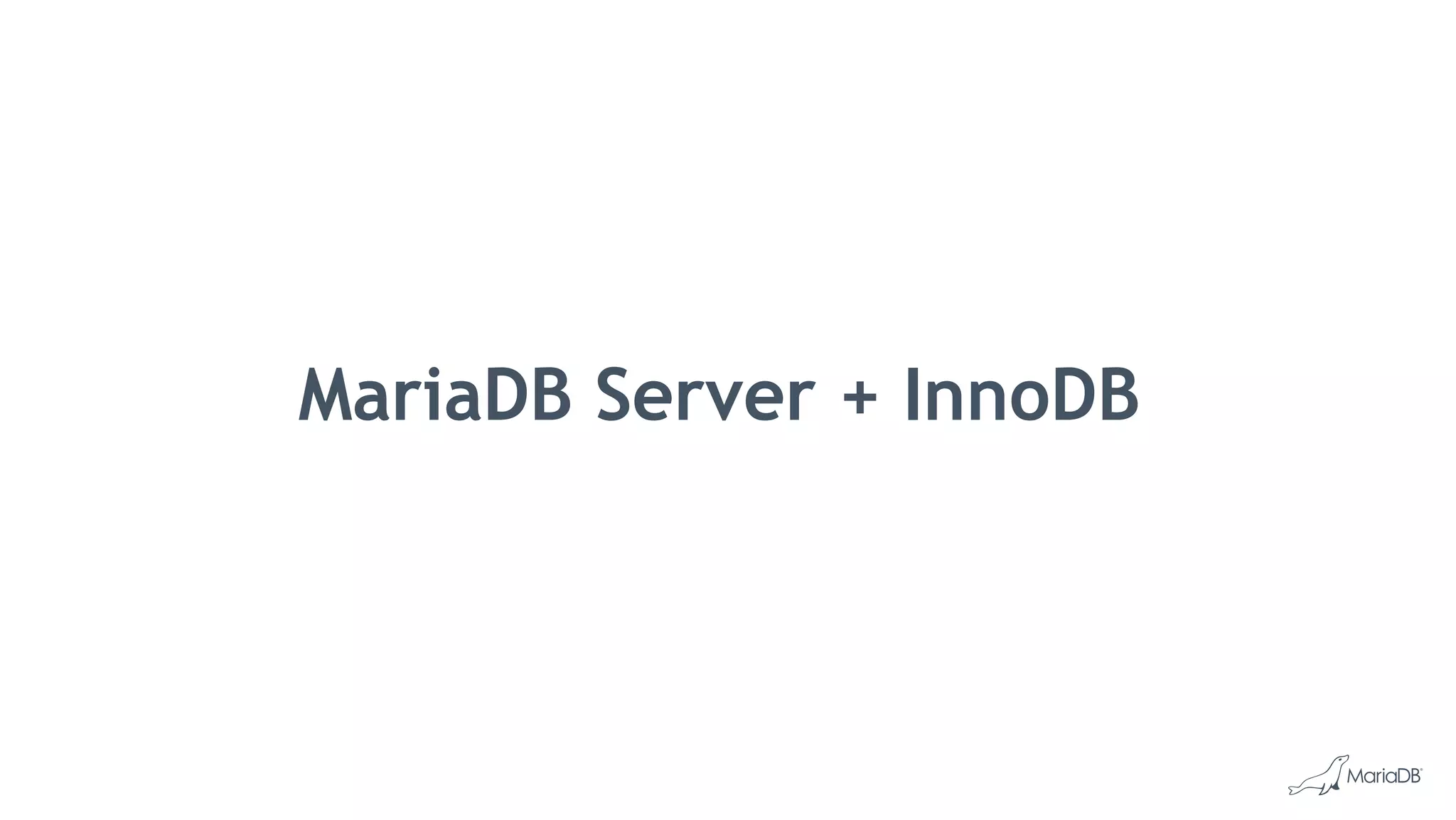 MariaDB Server + InnoDB 