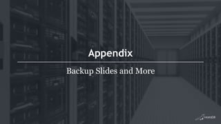 Appendix
Backup Slides and More
 