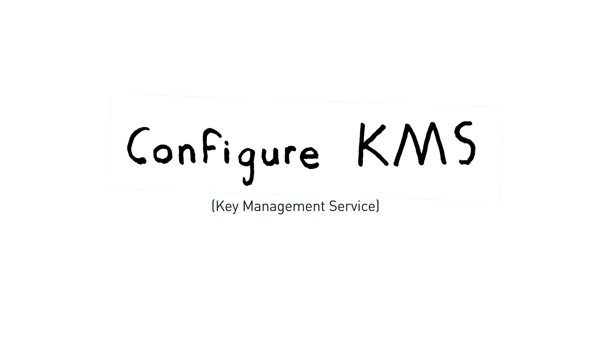 (Key Management Service)
 