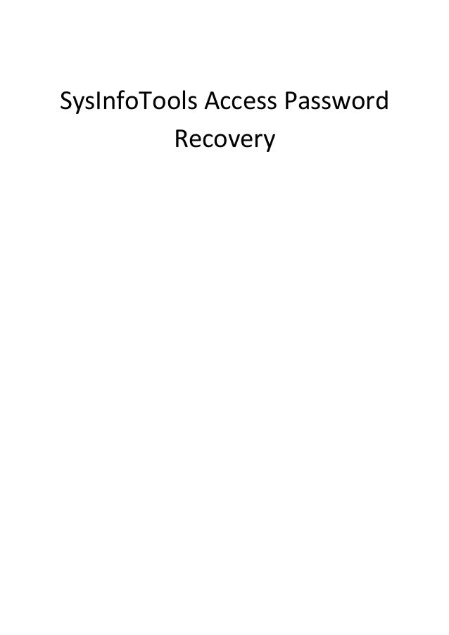 SysInfoTools Access Password
Recovery
 