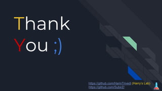 Thank
You ;)
https://github.com/HarinTrivedi (Harry’s Lab)
https://github.com/SubirZ/
 