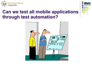Can we test all mobile applications through test automation? 