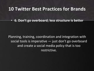 10 Twitter Best Practices for Brands ,[object Object],[object Object]