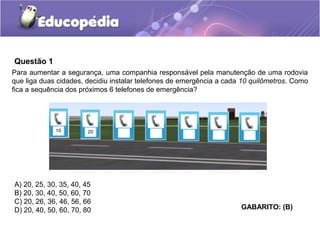 Para aumentar a segurança, uma companhia responsável pela manutenção de uma rodovia
que liga duas cidades, decidiu instala...