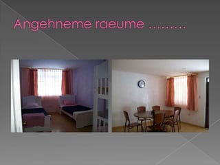Angehnemeraeume ………