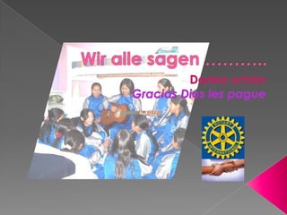 Wirallesagen ………..DankeschönGracias Dios les pague 