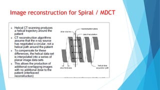 Image reconstruction for Spiral / MDCT
 