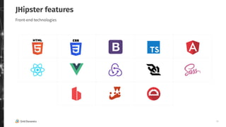 16
JHipster features
Front-end technologies
 
