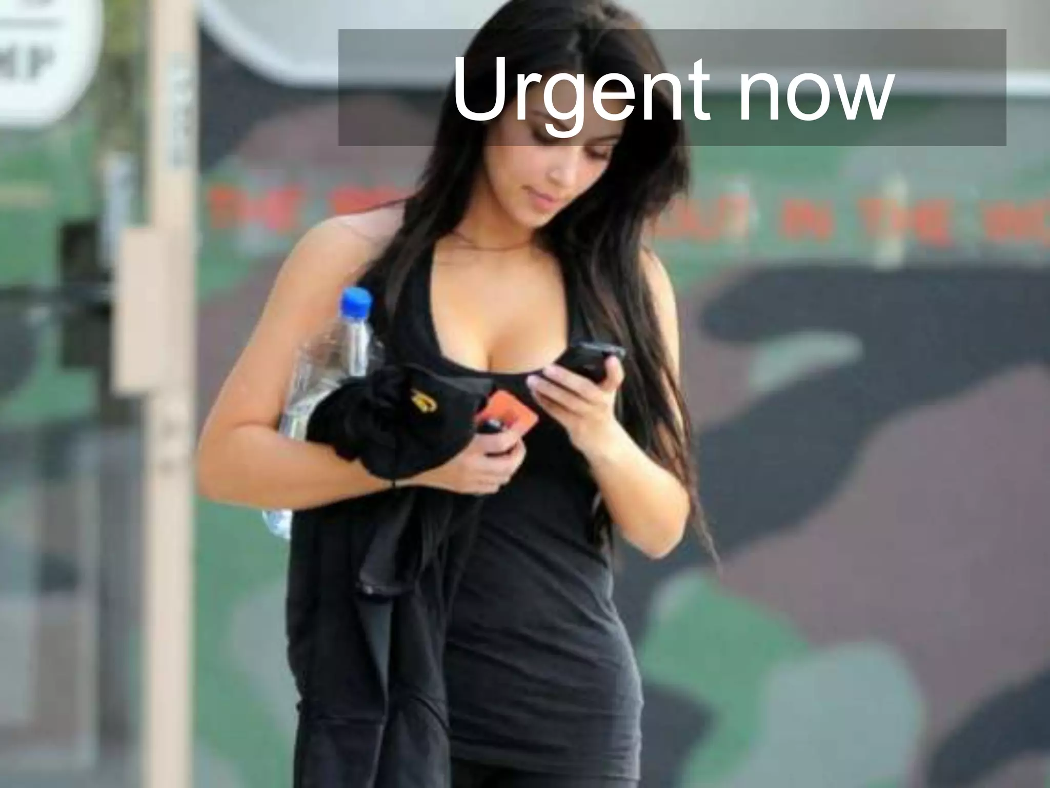 Urgent now
 