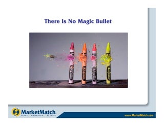 There Is No Magic Bullet
 
