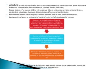  Apertura: se inicia entregando a los alumnos una hoja impresa con la imagen de un ave, la cual decoraran a 
su elección, y pegaran en la bolsa de papel craff. (para ser utilizada como títere) 
 Sedará lectura a: “La leyenda del Dios Inti” para o cual debe de contarse con la música ambiental de aves, 
sonidos de la naturaleza y el vestuario del docente deberá favorecer a la ambientación. 
 Previamente el docente solicito a algunos alumnos diferentes tipos de flores para la escenificación . 
 La disposición del grupo: se sentaran en el piso en el centro con la finalidad de poder moverse. 
 Al concluir la lectura se les preguntara a los alumnos cuantos tipo de aves conocen, mismas que 
se irán apuntando en el pizarrón a fin de ver su escritura. 
 