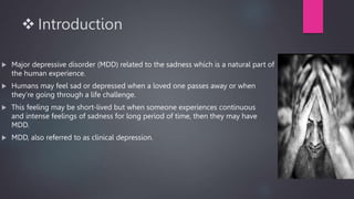 major depressive disorder detailed presentation | PPTX