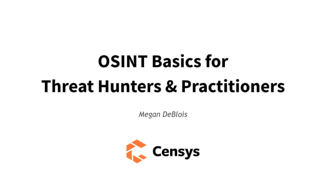 OSINT Basics for Threat Hunters and Practitioners | PPT