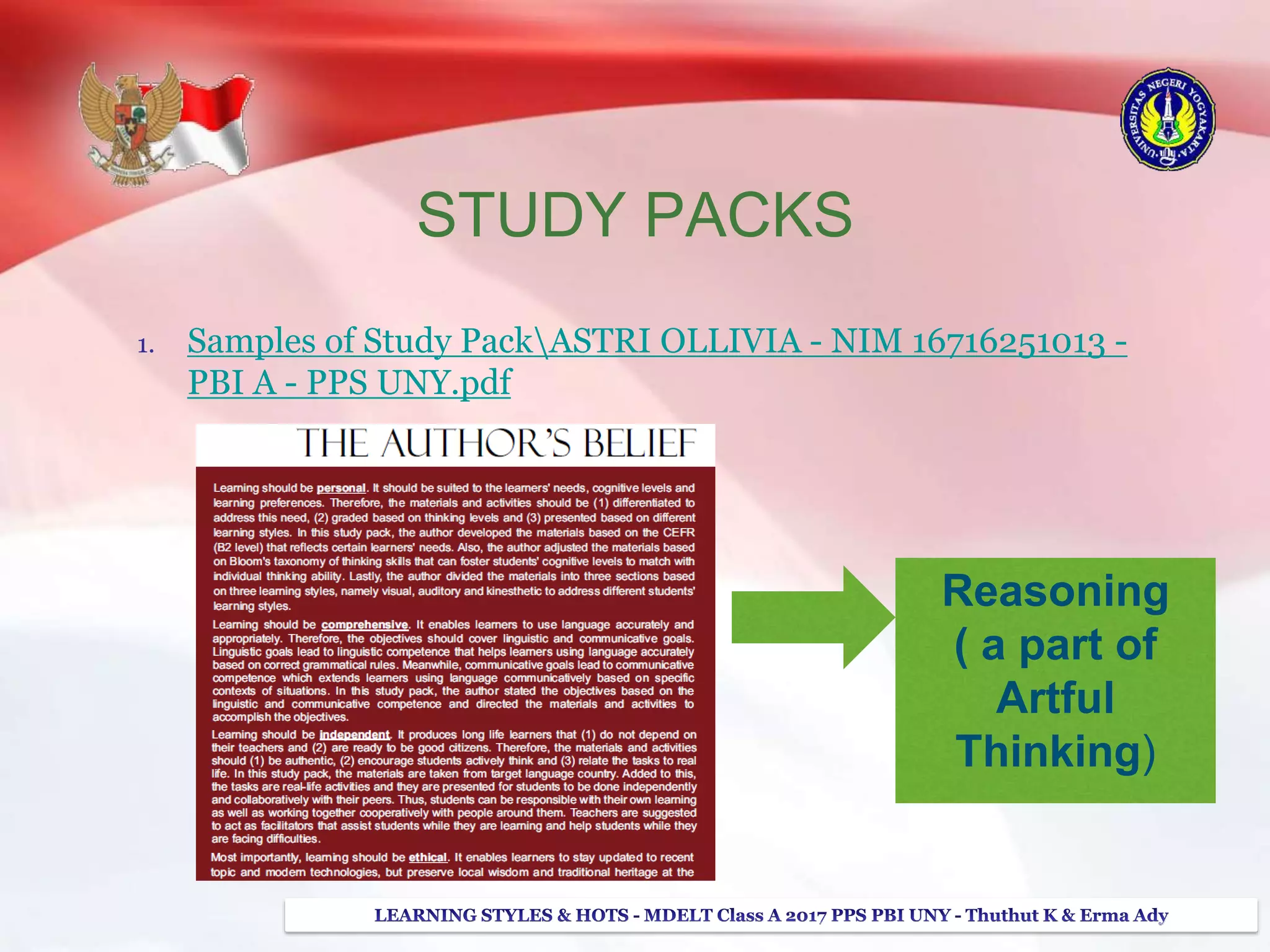 STUDY PACKS
1. Samples of Study PackASTRI OLLIVIA - NIM 16716251013 -
PBI A - PPS UNY.pdf
Reasoning
( a part of
Artful
Thinking)
 