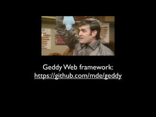 Geddy Web framework:
https://github.com/mde/geddy
 