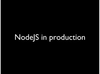 NodeJS in production
 