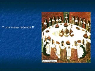 Y una mesa redonda !!  