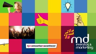 #praencantareacontecer 
