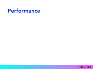 Performance
 