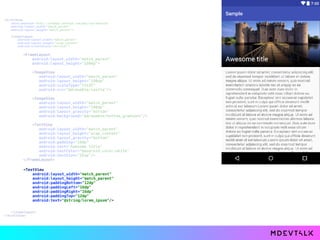  
 
</LinearLayout> 
</ScrollView>
<FrameLayout 
android:layout_width="match_parent" 
android:layout_height="180dp"> 
 
<ImageView 
android:layout_width="match_parent" 
android:layout_height="180dp" 
android:scaleType="fitXY" 
android:src="@drawable/castle"/> 
 
<ImageView 
android:layout_width="match_parent" 
android:layout_height="100dp" 
android:layout_gravity="bottom" 
android:background="@drawable/bottom_gradient"/> 
 
<TextView 
android:layout_width="match_parent" 
android:layout_height="wrap_content" 
android:layout_gravity="bottom" 
android:padding="16dp" 
android:text="Awesome title" 
android:textColor="@android:color/white" 
android:textSize="26sp"/> 
</FrameLayout>
<ScrollView 
xmlns:android="http://schemas.android.com/apk/res/android" 
android:layout_width="match_parent" 
android:layout_height="match_parent"> 
 
<LinearLayout 
android:layout_width="match_parent" 
android:layout_height="wrap_content" 
android:orientation="vertical">
<TextView 
android:layout_width="match_parent" 
android:layout_height="match_parent" 
android:paddingBottom="12dp" 
android:paddingLeft="16dp" 
android:paddingRight="16dp" 
android:paddingTop="12dp" 
android:text="@string/lorem_ipsum"/>
 