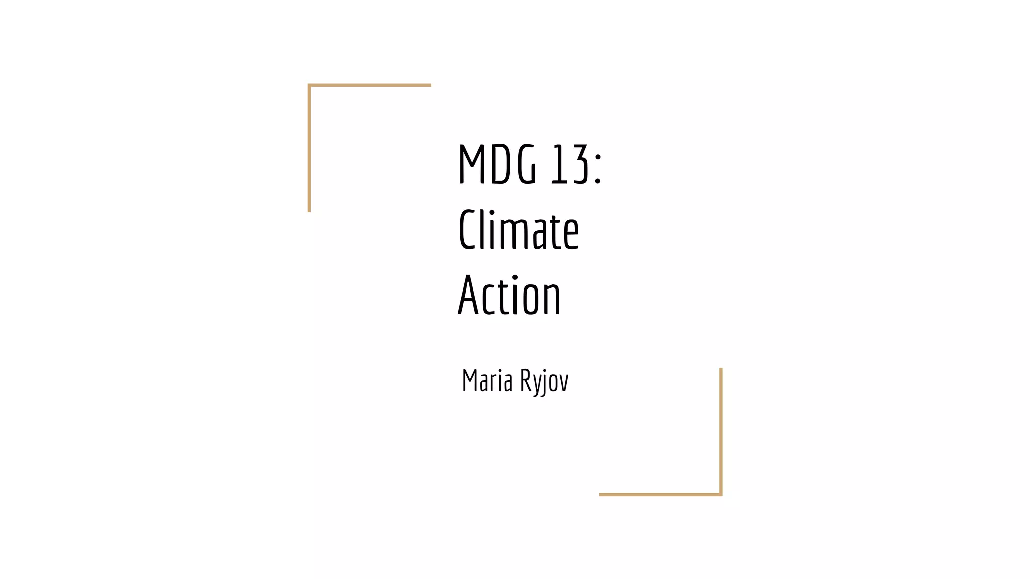 MDG 13 Climate Action PPT