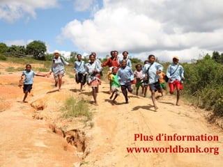 Plus d’information
www.worldbank.org
 