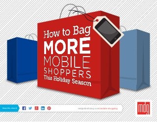 Share this e-book!

mdgadvertising.com/mobile-shopping

 