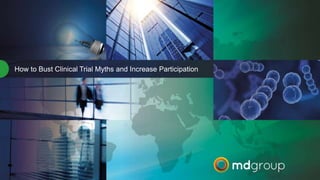 How to Bust Clinical Trial Myths and Increase Participation
 
