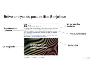 Brève analyse du post de Ilias Benjelloun
Un message en
2 phrases
Plusieurs mentions
Un image nette
Un lien final
Un ton pour les
étudiants
 