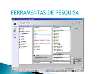 FERRAMENTAS DE PESQUISA 