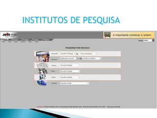 INSTITUTOS DE PESQUISA 