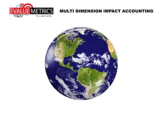 MULTI DIMENSION IMPACT ACCOUNTING