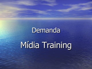 Demanda Mídia Training 