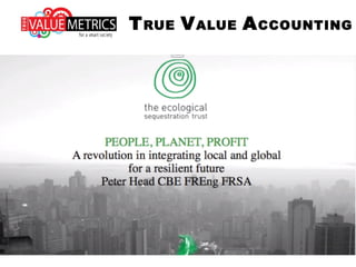 TRUE VALUE ACCOUNTING
 