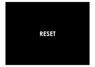 RESET
 