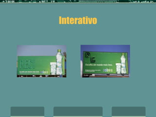 Interativo
 