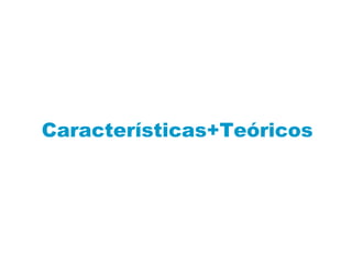 Características+Teóricos 