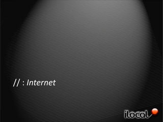 // : Internet
 