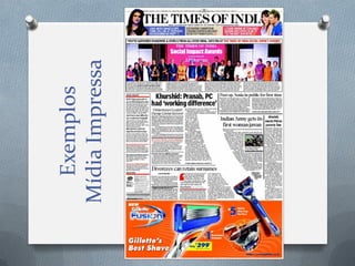 Exemplos
Mídia Impressa

 