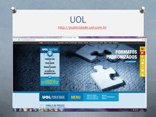 UOL
http://publicidade.uol.com.br

 