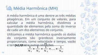 Cálculo de médias: aritmética, ponderada, harmonica e geometrica | PPTX
