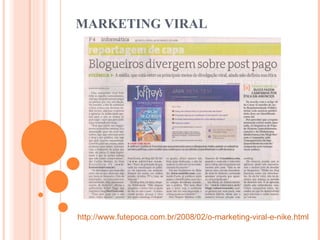 MARKETING VIRAL http://www.futepoca.com.br/2008/02/o-marketing-viral-e-nike.html   