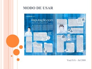 MODO DE USAR Você S/A – Jul 2008 