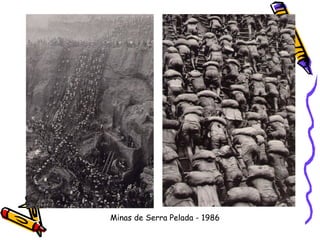 Minas de Serra Pelada - 1986 