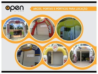 ARCOS, PORTAIS E PÓRTICOS PARA LOCAÇÃO
 