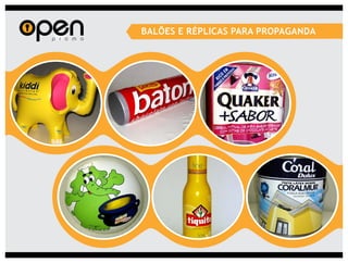 BALÕES E RÉPLICAS PARA PROPAGANDA
 