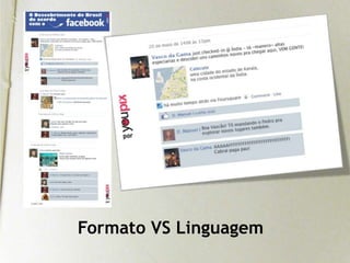 Formato VS Linguagem