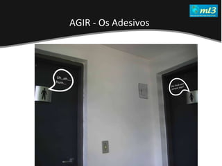A Pseudo Liberdade Sexual da Mulher   Um estudo sobre diferença de gêneros Mídias Locais Data: 20/06/2011 Grupo: PB11 Prof.: Sergio Bonato AGIR - Os Adesivos   