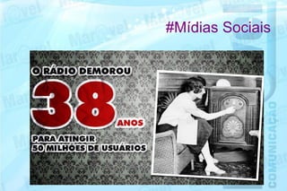 #Mídias Sociais
 