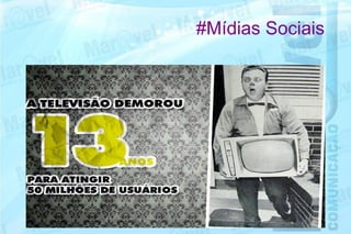 #Mídias Sociais
 